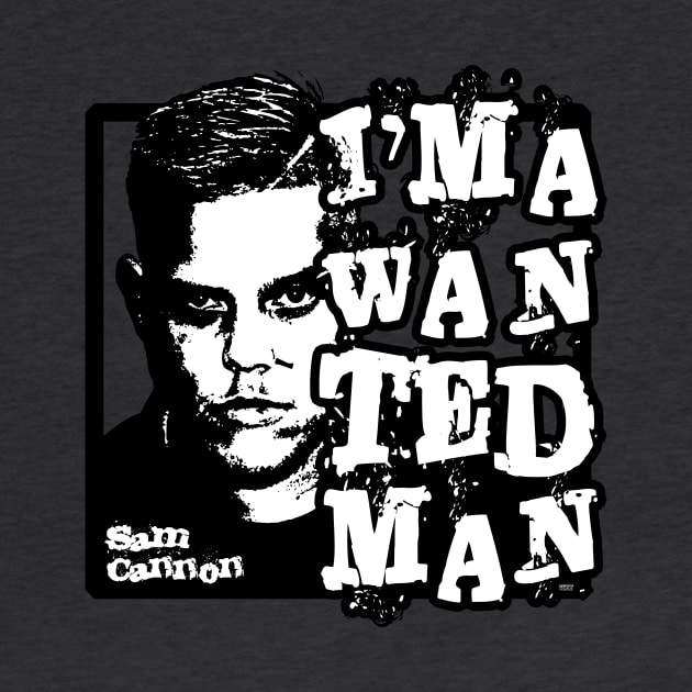 WANTED MAN - Sam Cannon - QWA by ChewfactorCreative